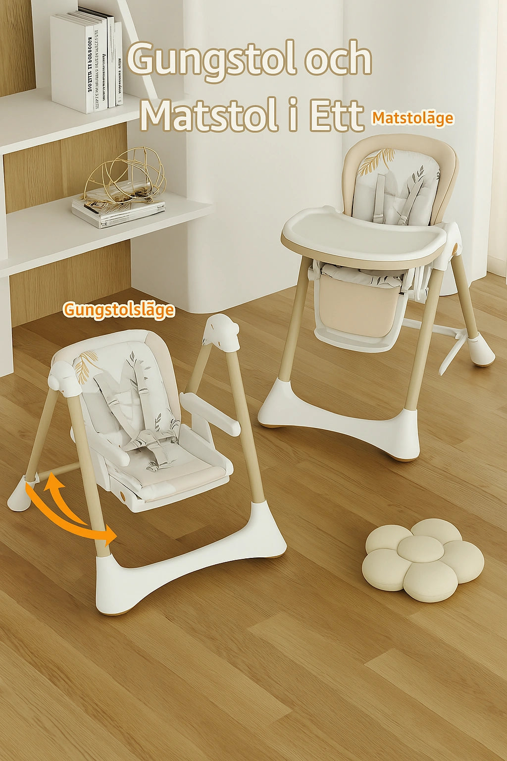 Gungstol och matstol i ett